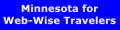 Minnesota for Web-Wise Travelers: Destinations and Diversions in Minnesota